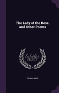 Cover: The Lady of the Rose, and Other Poems - Palala Press