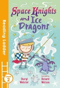 Cover: Space Knights and Ice Dragons - Reading Ladder