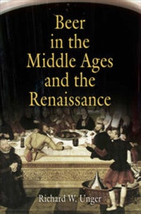 Enlarge image Cover: Beer in the Middle Ages and the Renaissance - University of Pennsylvania Press