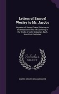Cover: Letters of Samuel Wesley to Mr. Jacobs - Palala Press