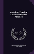 Cover: American Physical Education Review, Volume 7 - Palala Press