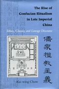 Cover: The Rise of Confucian Ritualism in Late Imperial China - Stanford University Press