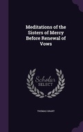 Cover: Meditations of the Sisters of Mercy Before Renewal of Vows - Palala Press