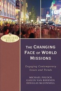 Cover: The Changing Face of World Missions - Engaging Contemporary Issues and Trends - Baker Academic, Div of Baker Publishing Group