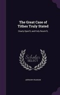Cover: The Great Case of Tithes Truly Stated - Palala Press