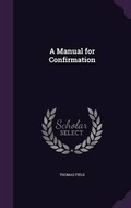 Cover: A Manual for Confirmation - Palala Press