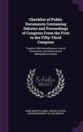 Cover: Checklist of Public Documents Containing Debates and Proceedings of Congress from the First to the Fifty-Third Congress - Palala Press