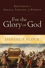 Cover: For the Glory of God - Baker Academic, Div of Baker Publishing Group