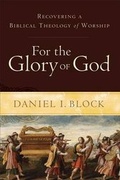 Cover: For the Glory of God - Baker Academic, Div of Baker Publishing Group