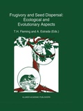 Cover: Frugivory and seed dispersal: ecological and evolutionary aspects - Kluwer Academic Publishers