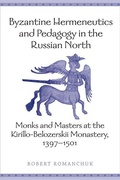 Cover: Byzantine Hermeneutics and Pedagogy in the Russian North - University of Toronto Press