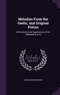 Cover: Melodies From the Gaelic, and Original Poems - Palala Press
