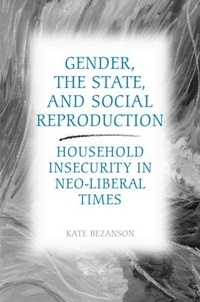 Enlarge image Cover: Gender, the State, and Social Reproduction - University of Toronto Press