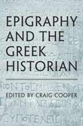 Cover: Epigraphy and the Greek Historian - University of Toronto Press