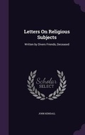 Cover: Letters On Religious Subjects - Palala Press