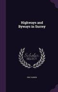 Cover: Highways and Byways in Surrey - Palala Press