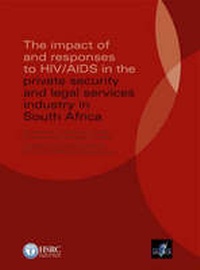 Abbildung von: The Impact of and Responses to HIV/AIDS in the Private Security and Legal Services Industry in South Africa - HSRC Press