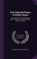Cover: The Collected Poems of Arthur Upson - Palala Press