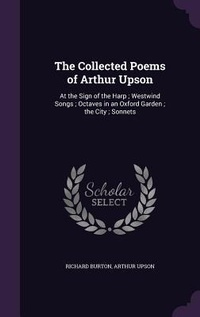 Enlarge image Cover: The Collected Poems of Arthur Upson - Palala Press