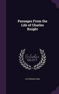 Cover: Passages From the Life of Charles Knight - Palala Press