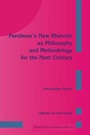 Cover: Perelman's New Rhetoric as Philosophy and Methodology for the Next Century - Kluwer Academic Publishers