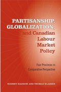 Cover: Partisanship, Globalization, and Canadian Labour Market Policy - University of Toronto Press