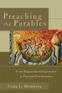 Cover: Preaching the Parables - From Responsible Interpretation to Powerful Proclamation - Baker Academic, Div of Baker Publishing Group