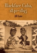 Cover: Blackface Cuba, 1840-1895 - University of Pennsylvania Press