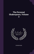 Cover: The Personal Shakespeare, Volume 3 - Palala Press