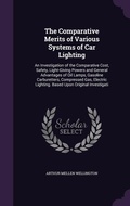 Cover: The Comparative Merits of Various Systems of Car Lighting - Palala Press