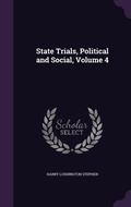 Cover: State Trials, Political and Social, Volume 4 - Palala Press