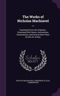 Cover: The Works of Nicholas Machiavel ... - Palala Press