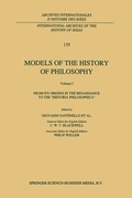 Cover: Models of the History of Philosophy: From its Origins in the Renaissance to the 'Historia Philosophica' - Springer