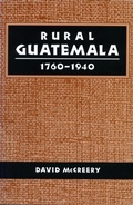 Cover: Rural Guatemala, 1760-1940 - Stanford University Press