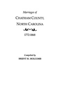 Cover: Marriages of Chatham County, North Carolina, 1772-1868 - Genealogical Publishing Company