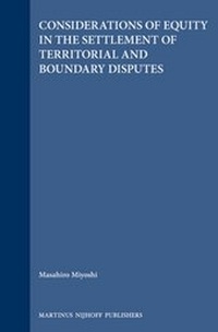 Abbildung von: Considerations of Equity in the Settlement of Territorial and Boundary Disputes - Kluwer Academic Publishers