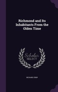 Cover: Richmond and Its Inhabitants From the Olden Time - Palala Press