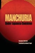 Cover: Manchuria Under Japanese Dominion - University of Pennsylvania Press