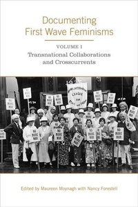 Enlarge image Cover: Documenting First Wave Feminisms - University of Toronto Press