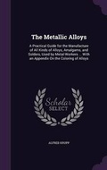 Cover: The Metallic Alloys - Palala Press