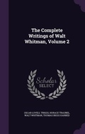 Cover: The Complete Writings of Walt Whitman, Volume 2 - Palala Press