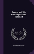 Cover: Rogers and His Contemporaries, Volume 1 - Palala Press