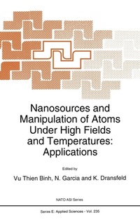 Abbildung von: Nanosources and Manipulation of Atoms Under High Fields and Temperatures: Applications - Kluwer Academic Publishers