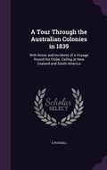 Cover: A Tour Through the Australian Colonies in 1839 - Palala Press