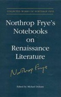 Cover: Northrop Frye's Notebooks on Renaissance Literature - University of Toronto Press