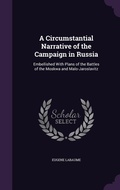 Cover: A Circumstantial Narrative of the Campaign in Russia - Palala Press