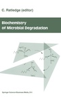 Cover: Biochemistry of microbial degradation - Kluwer Academic Publishers