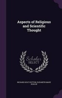 Enlarge image Cover: Aspects of Religious and Scientific Thought - Palala Press