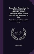 Cover: Counsels to Young Men On the Formation of Character, and the Principles Which Lead to Success and Happiness in Life - Palala Press