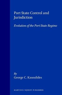 Bild: Port State Control and Jurisdiction:Evolution of the Port State Regime - Kluwer Academic Publishers